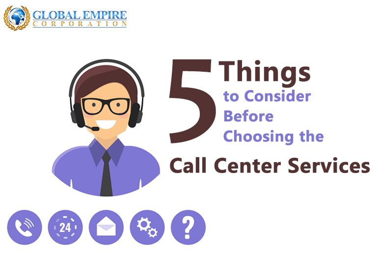 Consider Before Choosing the Call Center Services